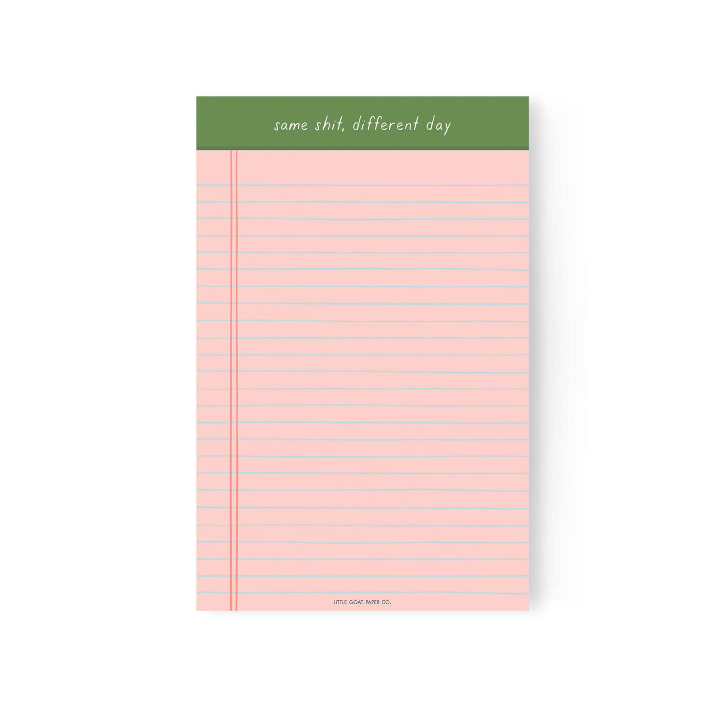 Same Sh*t Different Day Notepad