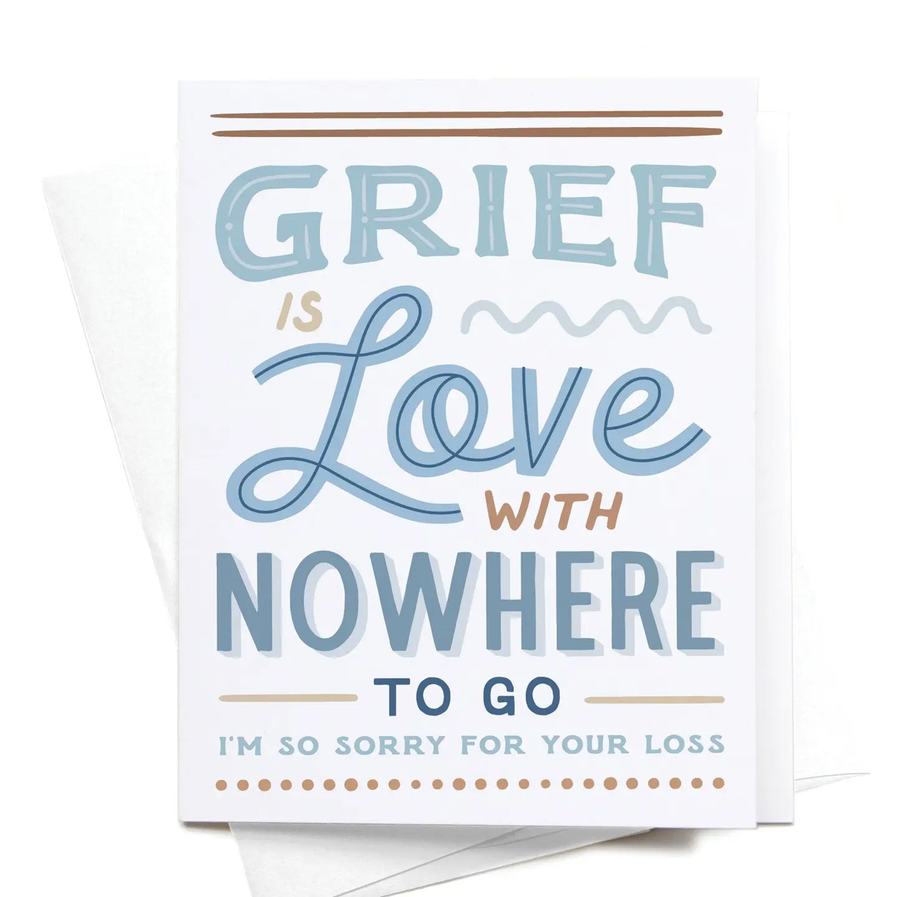 Grief is Love Sympathy Card
