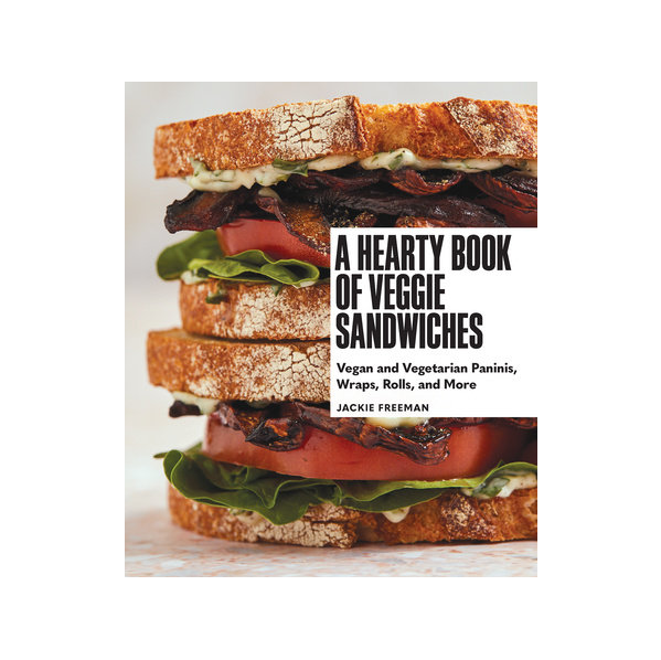A Hearty Book of Veggie Sandwiches
