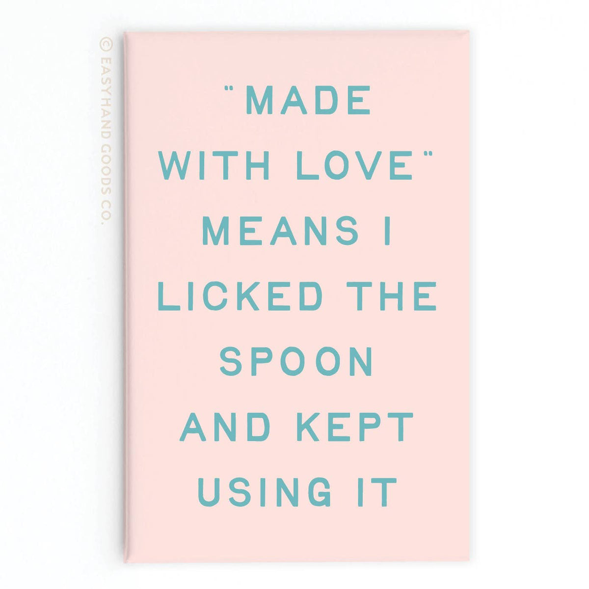Licked The Spoon Magnet