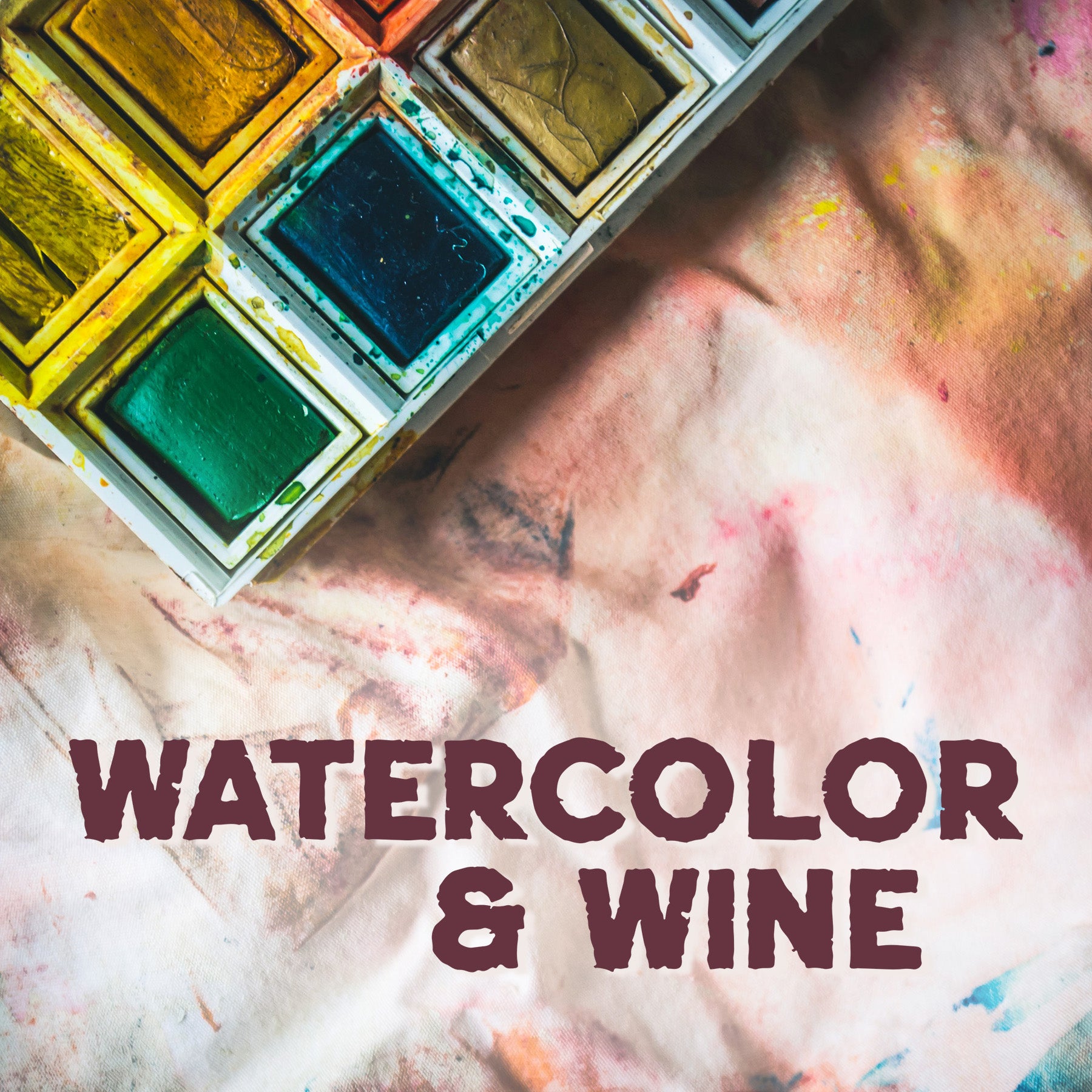Watercolor + Wine Event